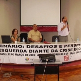 Seminário: Desafios e Perspectivas da Esquerda diante da Crise Econômica - 12 de março 2009